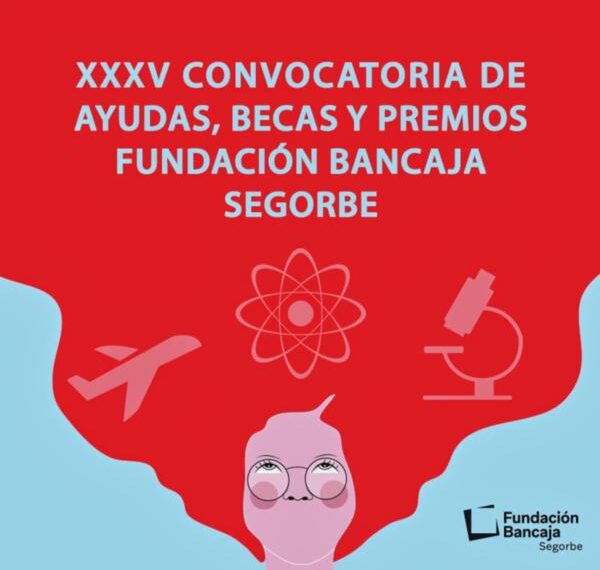 XXXV Convocatoria de Ayudas, Becas y Premios Fundación Bancaja Segorbe