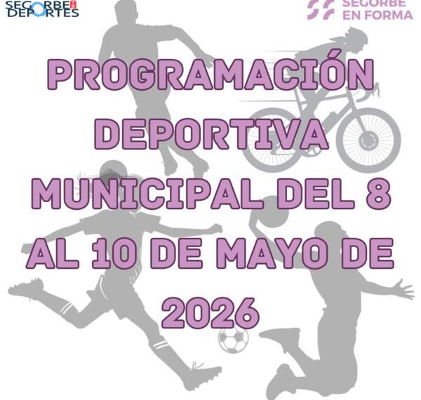 Segorbe Deportes presenta su programación deportiva municipal del 8 al 10 de mayo de 2026