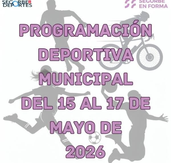 Segorbe Deportes presenta su programación deportiva municipal del 15 al 17 de mayo de 2026